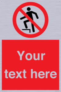 Custom prohibition no stepping on surface